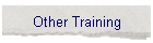 Other Training