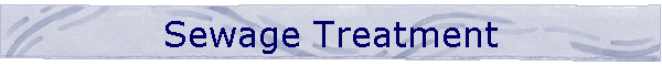Sewage Treatment